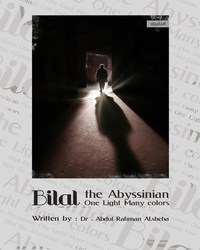 Bilal de Abessiniër – Eén Licht, Vele Kleuren  Islamitisch gezichtspunt op Racisme 